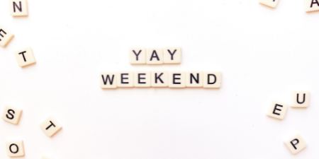 5 Ways to Make the Most of Your Weekend
